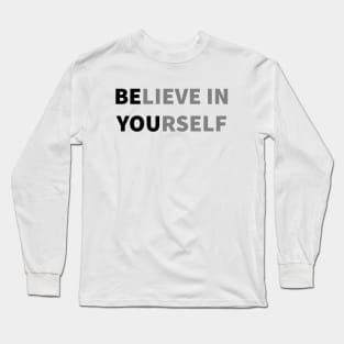 Believe in Yourself Long Sleeve T-Shirt